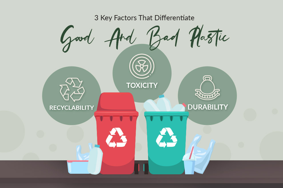3 Key Factors That Differentiate Good And Bad Plastic